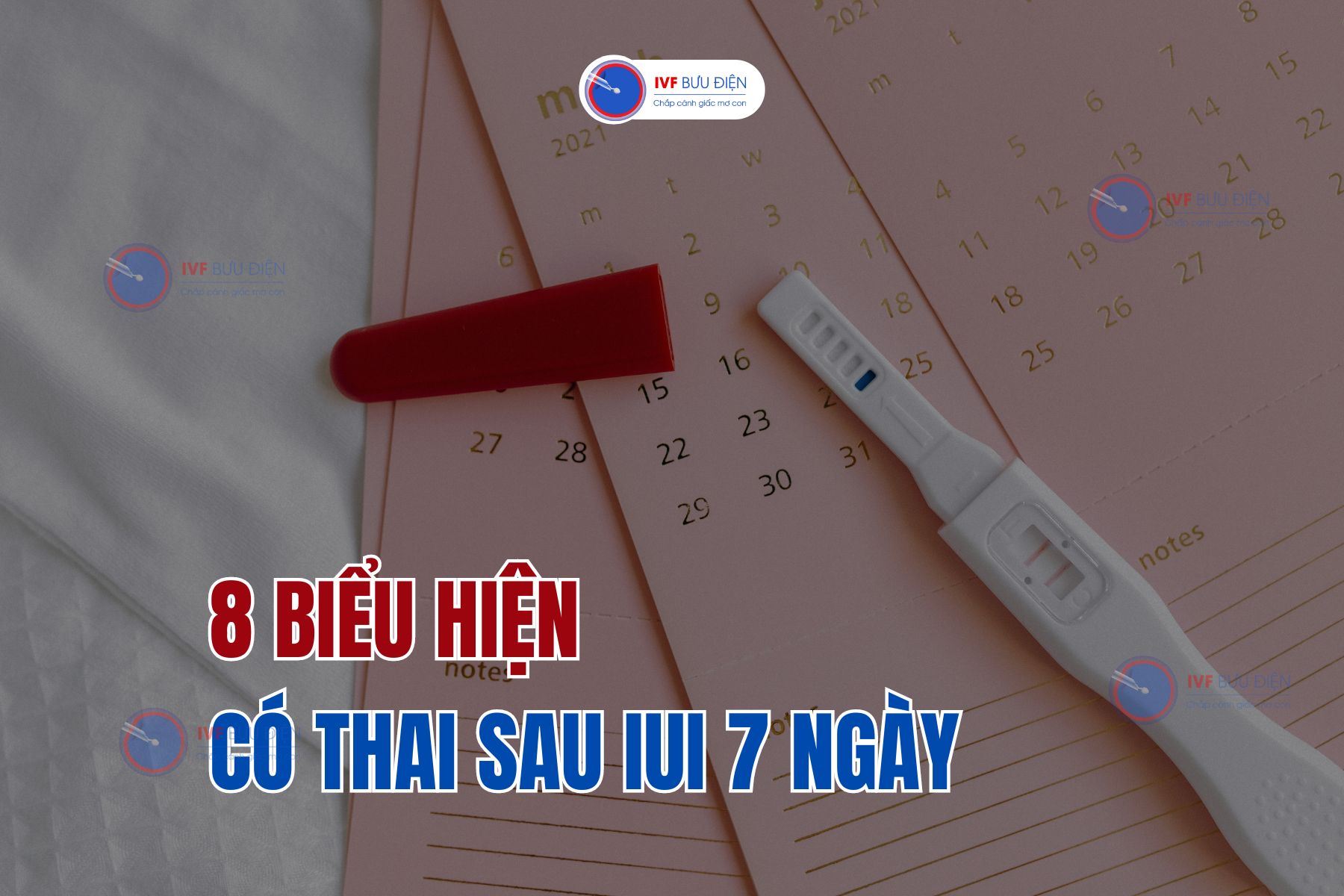 8 biểu hiện có thai sau IUI 7 ngày