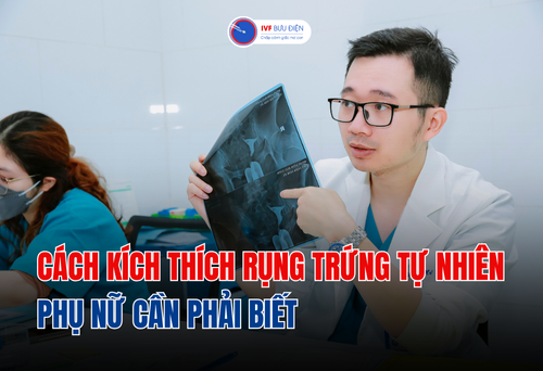 Cách kích thích rụng trứng tự nhiên phụ nữ cần phải biết