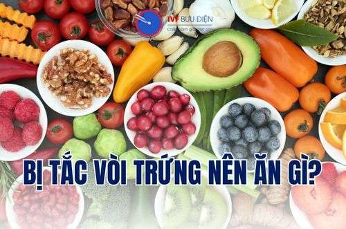 Bị tắc vòi trứng nên ăn gì và không nên ăn gì?