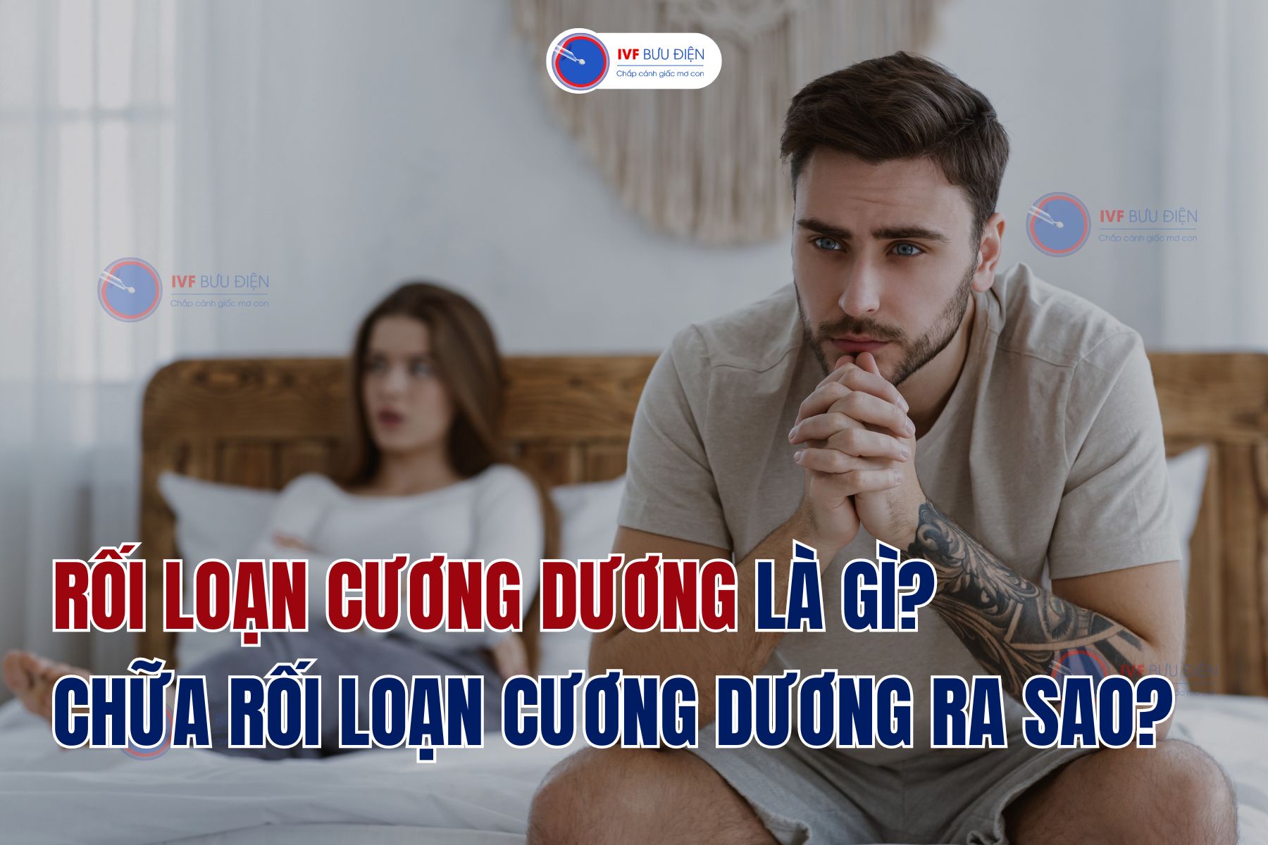 Rối loạn cương dương là gì? chữa rối loạn cương dương ra sao?