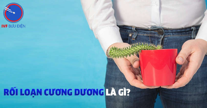 Rối loạn cương dương: nguyên nhân, biểu hiện và điều trị