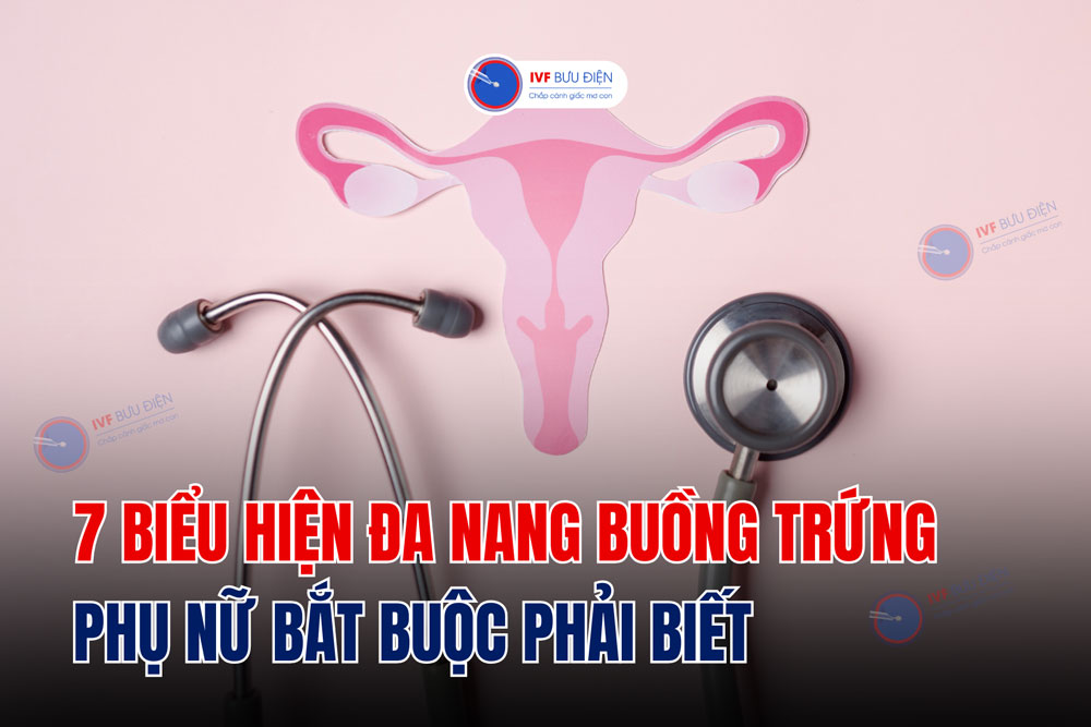 7 biểu hiện đa nang buồng trứng phụ nữ bắt buộc phải biết