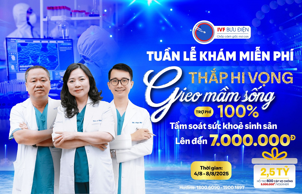 Mong con không còn là ước mơ xa: Khám và tư vấn vô sinh, hiếm muộn miễn phí đợt II năm 2025 tại IVF Bưu điện