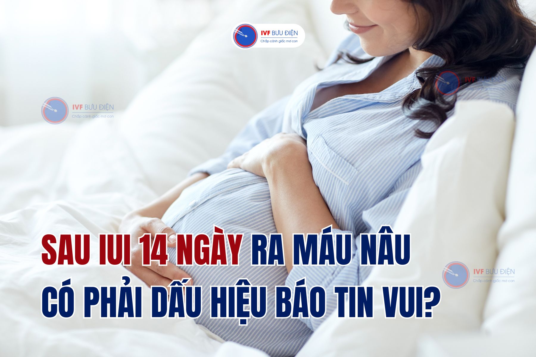 Ra Máu Sau IUI 8 Ngày: Nguyên Nhân và Cách Xử Lý An Toàn, Hiệu Quả