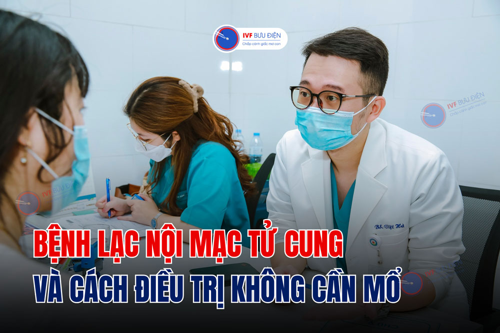 Bệnh lạc nội mạc tử cung và cách điều trị không cần mổ