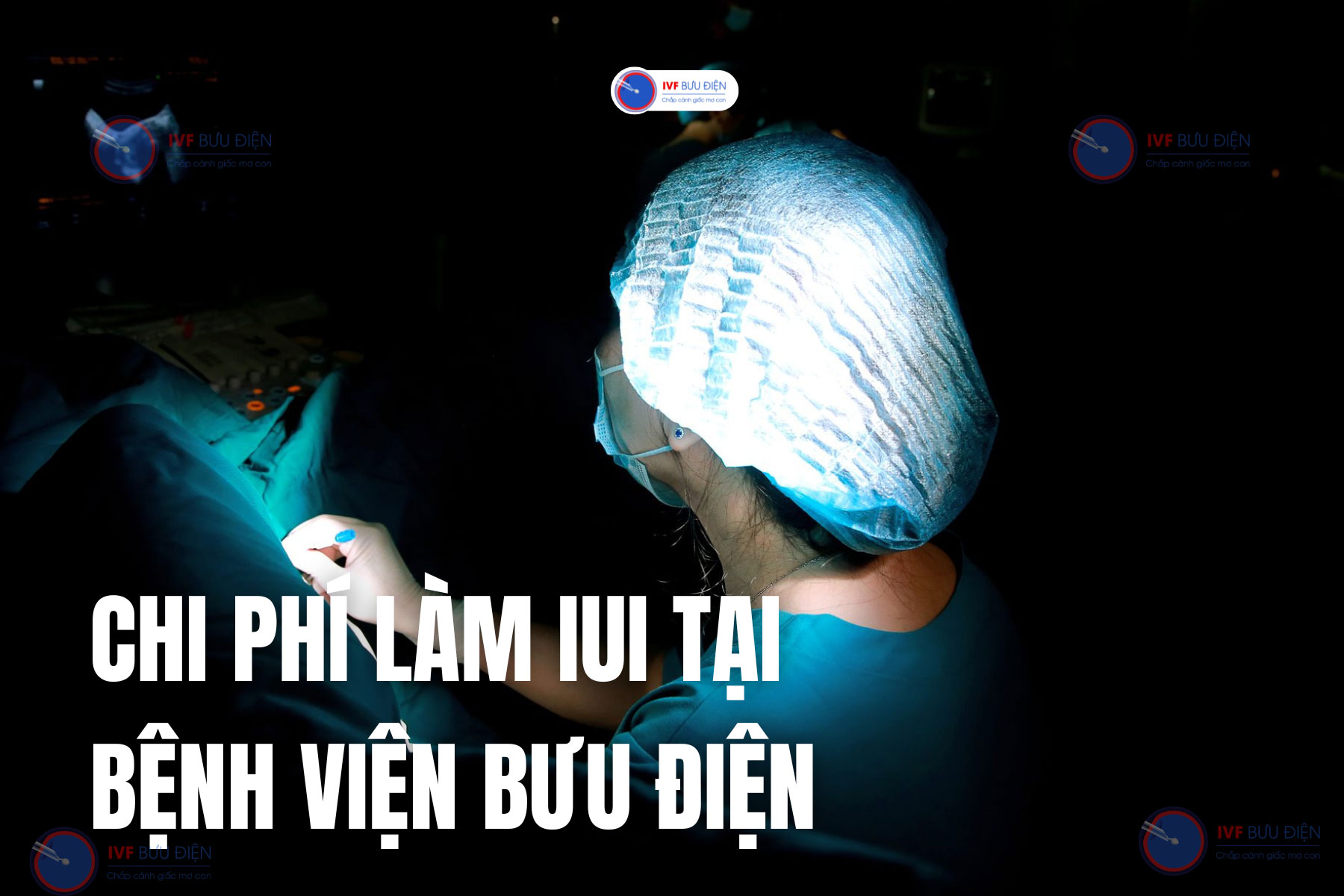 Chi phí làm IUI tại Bệnh viện Bưu điện