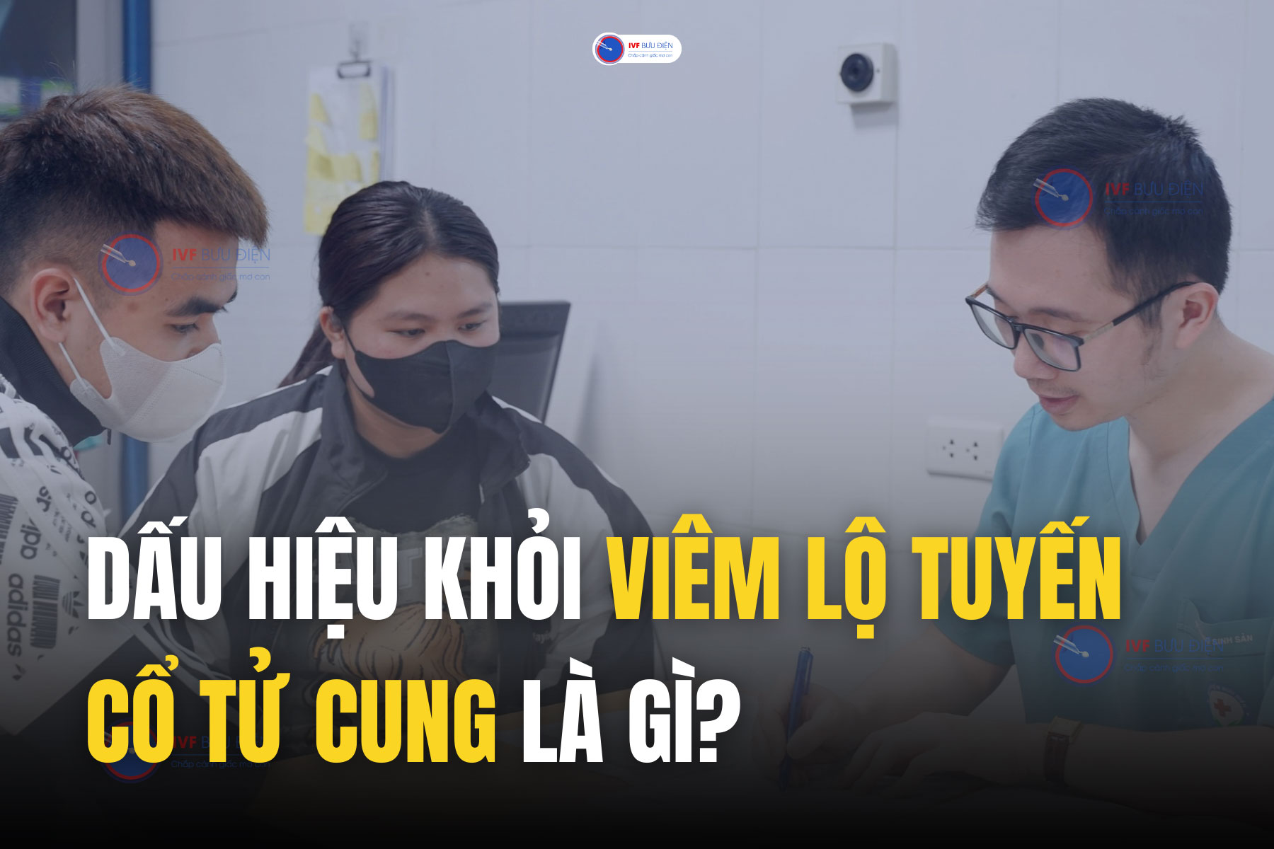 Dấu hiệu khỏi viêm lộ tuyến cổ tử cung là gì?