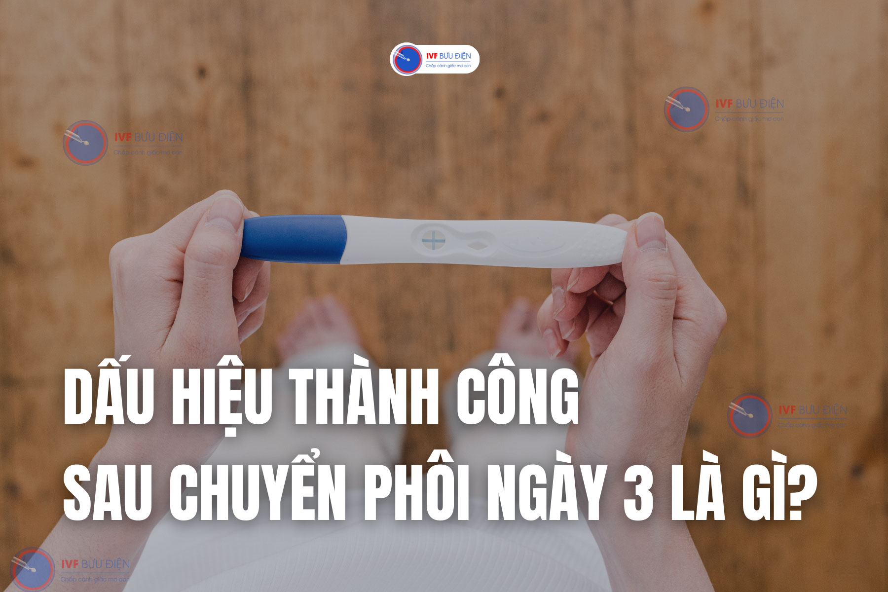 Dấu hiệu thành công sau chuyển phôi ngày 3 là gì?