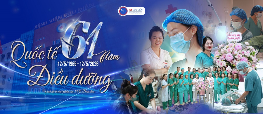 Chúc mừng Ngày Quốc tế Điều dưỡng 12/5/1965 12/5/2026 - Tự hào là một phần của IVF Bưu điện