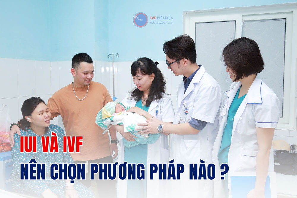 IUI và IVF là gì? Nên chọn phương pháp nào?