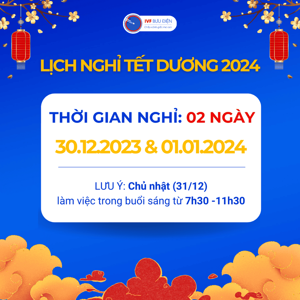 Lịch nghỉ Tết dương lịch 2024 tại IVF Bưu điện 