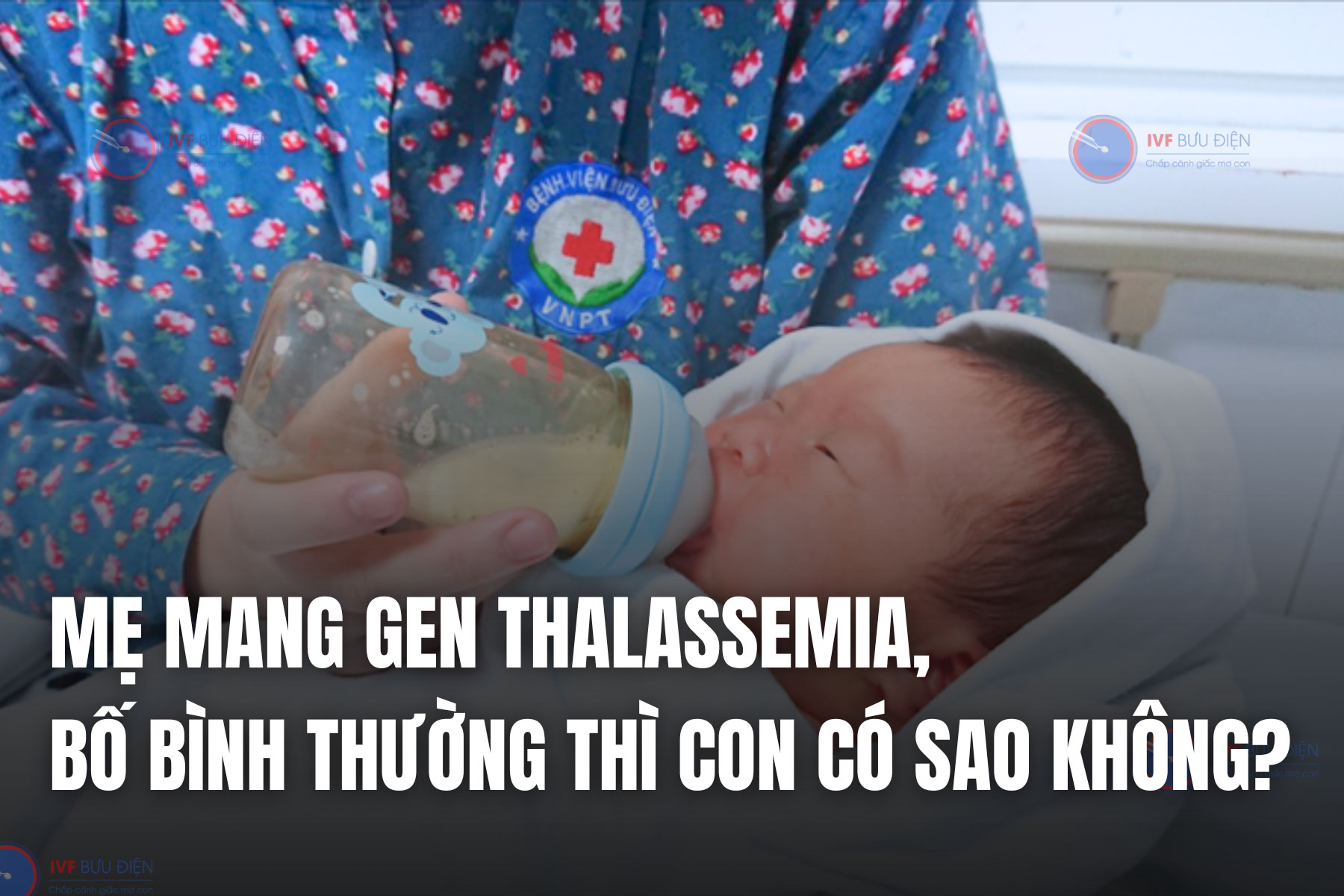 Mẹ mang gen Thalassemia bố bình thường con có sao không?