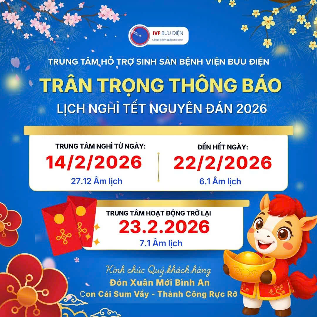 IVF BƯU ĐIỆN – THÔNG BÁO LỊCH NGHỈ TẾT NGUYÊN ĐÁN 2026 & TUẦN LỄ KHÁM MIỄN PHÍ DÀNH CHO CÁC GIA ĐÌNH ĐANG MONG CON